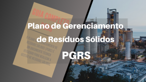Plano de Gerenciamento de Resíduos Sólidos (PGRS)